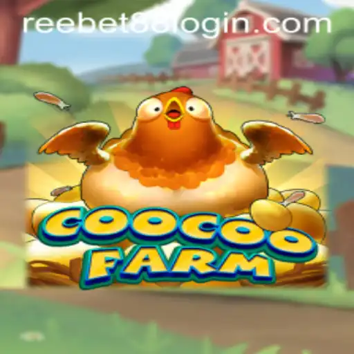 An In-Depth Look at CooCooFarm and Its Connection to Reebet88 Login